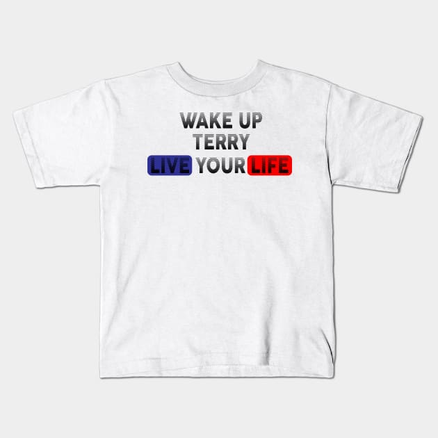 Wake Up | Live Your Life TERRY Kids T-Shirt by Odegart